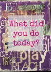 what did you do today blog post image